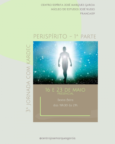 Vem a&iacute; a 3&ordf; Jornada com Kardec com o tema Perisp&iacute;rito